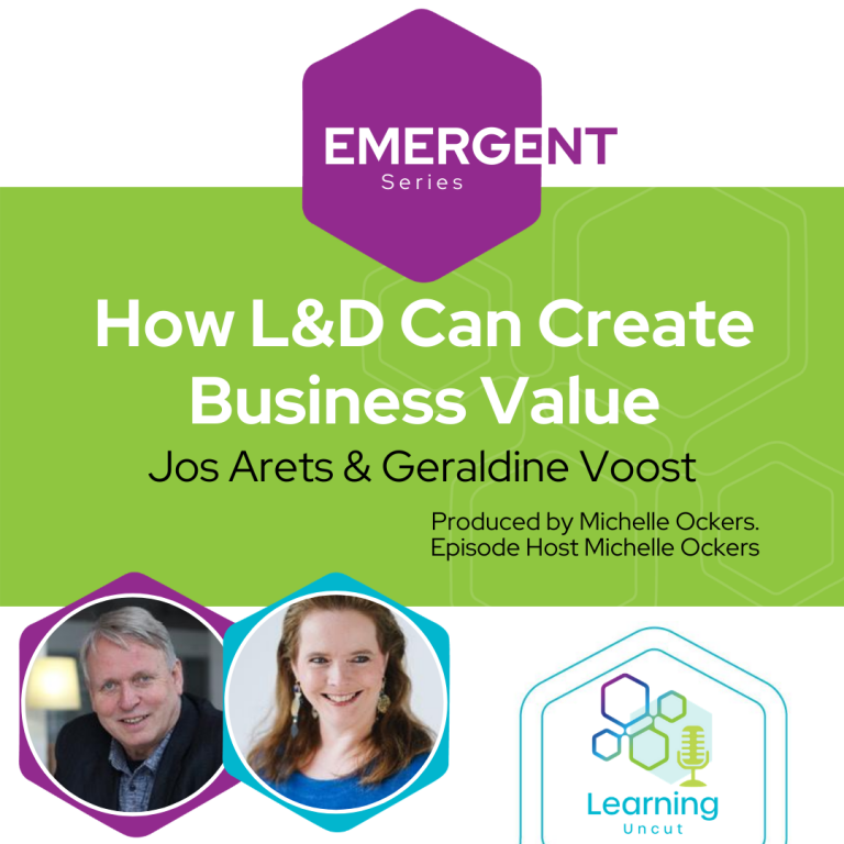 Emergent Series: How L&D Can Create Business Value – Jos Arets & Geraldine Voost