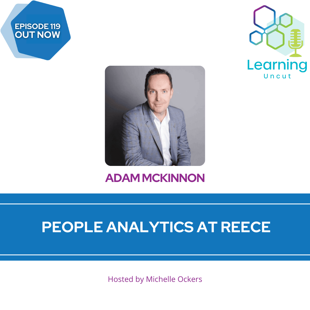 119: People Analytics at Reece – Adam McKinnon - Learning Uncut