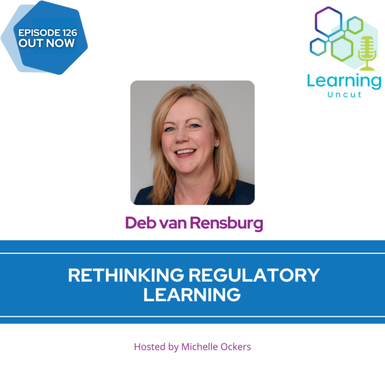 126: Rethinking Regulatory Learning – Deb Van Rensburg
