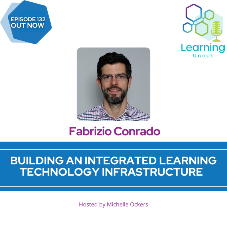 132: Building an Integrated Learning Technology Infrastructure – Fabrizio Conrado