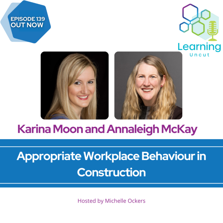 139: Appropriate Workplace Behaviour in Construction – Karina Moon and Annaleigh McKay