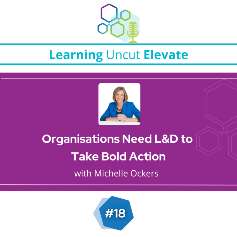 Elevate 18: Organisations Need L&D to Take Bold Action
