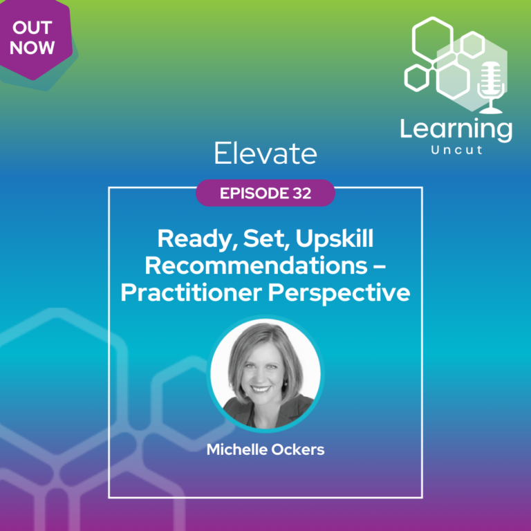 Elevate 32: Ready, Set, Upskill Recommendations – Practitioner Perspective