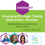 Emergent 20: Emerging Stronger: Taking Bold Action – Preview