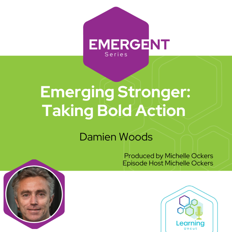 Emergent 21: Emerging Stronger: Taking Bold Action – Damien Woods
