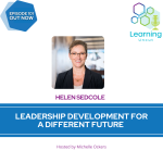 101: Leadership Development for a Different Future – Helen Sedcole