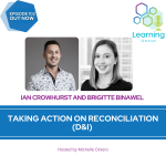 102: Taking Action on Reconciliation (D&I) – Ian Crowhurst and Brigitte BinAwel