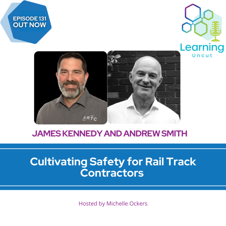 131: Cultivating Safety for Rail Track Contractors  – James Kennedy and Andrew Smith