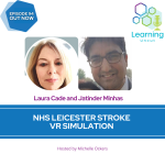 94: NHS Leicester Stroke VR Simulation - Laura Cade and Jatinder Minhas