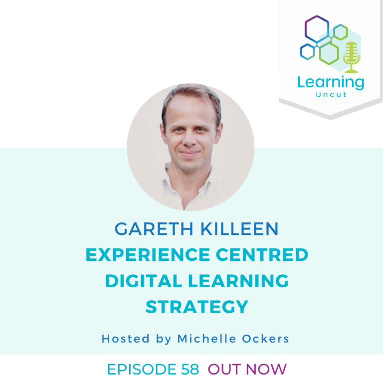 58: Experience Centred Digital Learning Strategy – Gareth Killeen