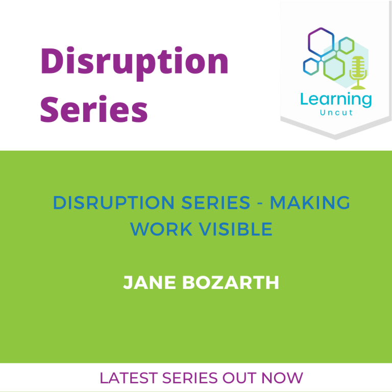 Disruption Series: Making Work Visible – Jane Bozarth