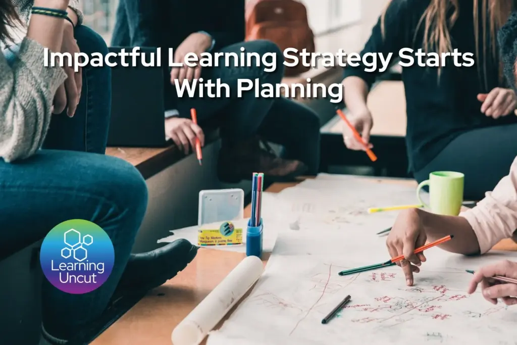 Blog image for Impactful Learning Strategy Starts With Planning